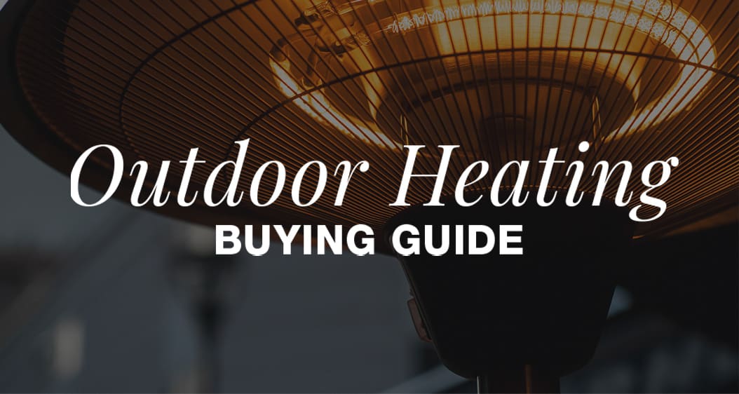 Outdoor Heating Buying Guide