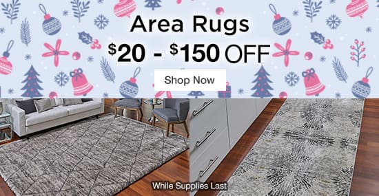 Area Rugs $20 - $150 OFF While supplies last. Shop Now