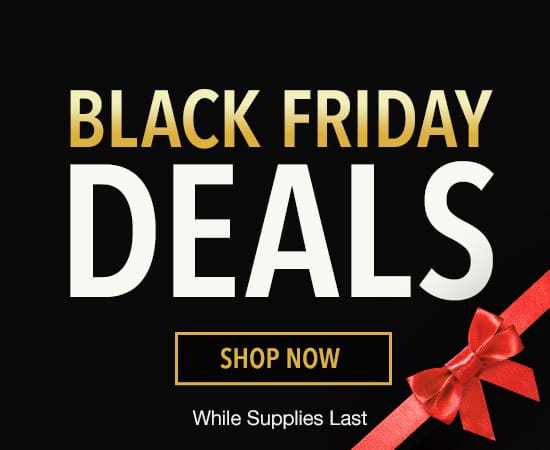 Black Friday Deals Shop Now While Supplies Last