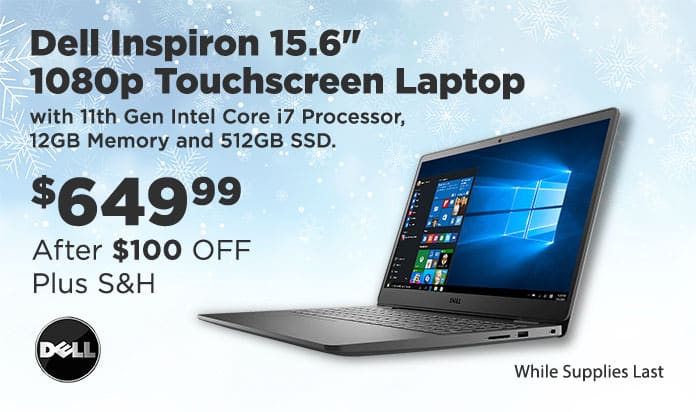 Dell Inspiron 15.6-inch Touchscreen Laptop with 11th Gen Intel Core i7 Processor, 12GB Memory and 512GB SSD. $649.99 After $100 OFF Plus S&H