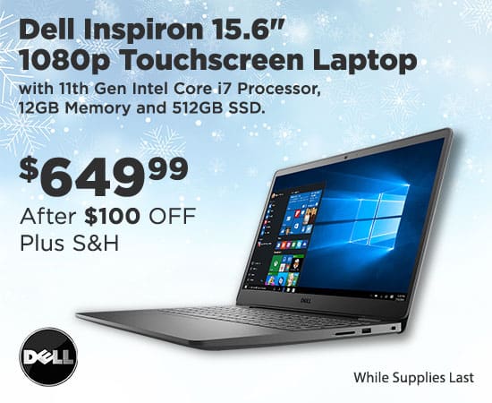 Dell Inspiron 15.6-inch Touchscreen Laptop with 11th Gen Intel Core i7 Processor, 12GB Memory and 512GB SSD. $649.99 After $100 OFF Plus S&H