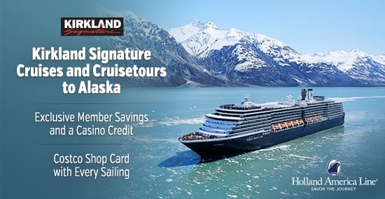 Kirkland Signature Cruises and Cruisetours to Alaska, Exclusive Member Savings and a Casino Credit. Costco Shop Card with Every Sailing.