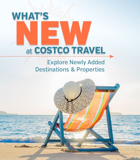 What's New at Costco Travel. Explore Newly Added Destinations & Properties