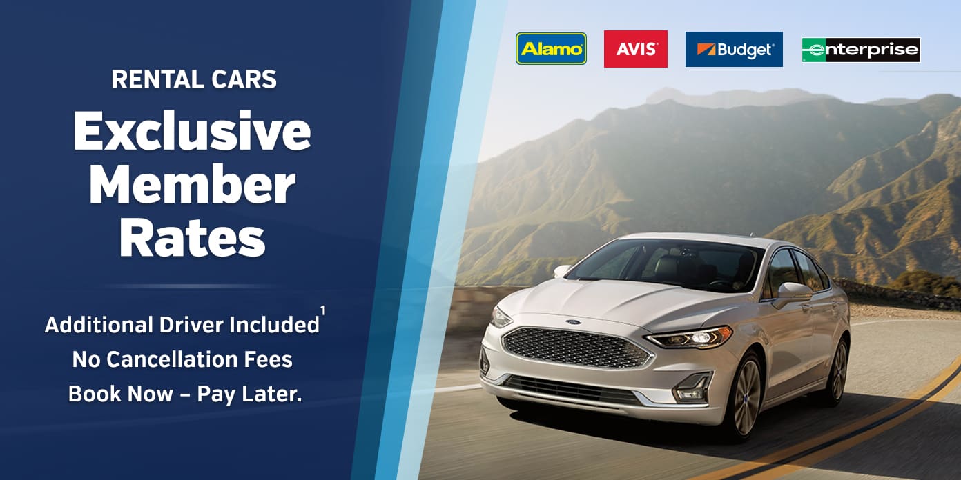 Rental Cars: Exclusive Member Rates One Additional Driver Included No Cancellation Fees Book Now. Pay Later