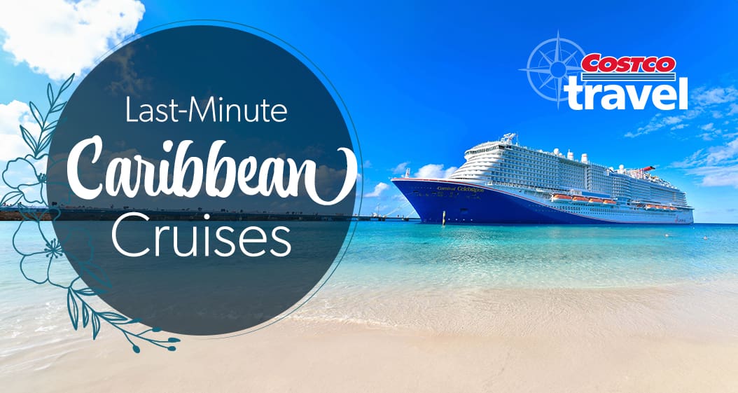 Last-Minute Caribbean Cruises. Costco Travel.