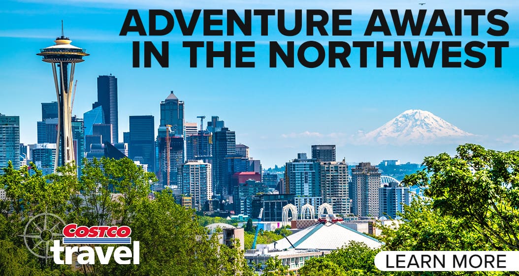Adventure Awaits in the Northwest. Costco Travel. Learn More