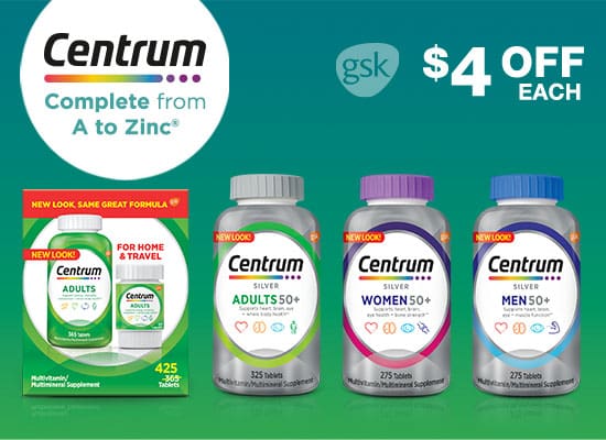 Centrum Keep your wellness routine goign. $4 OFF Adult Multivitaim, Silver Adult 50+ Multivitamin, Silver Women 50+ Multivitamin or Silver Men 50+ Multivitamin.