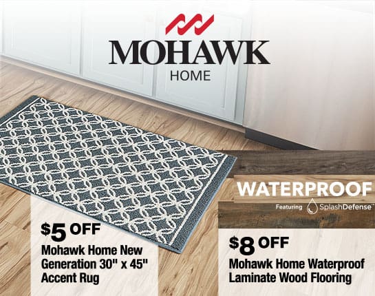 Mohawk home. $8 OFF Mohawk home waterproof laminate wood flooring. $5 OFF mohawk home new generation 30-inch x 45-inch accent rug.
