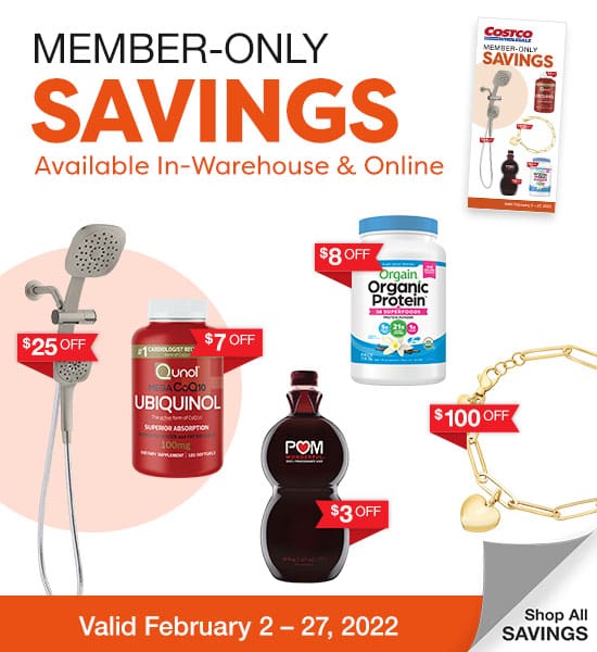 Costco Wholesale Member-Only Savings. Valid 2/2/22 - 2/27/22. Shop Now.