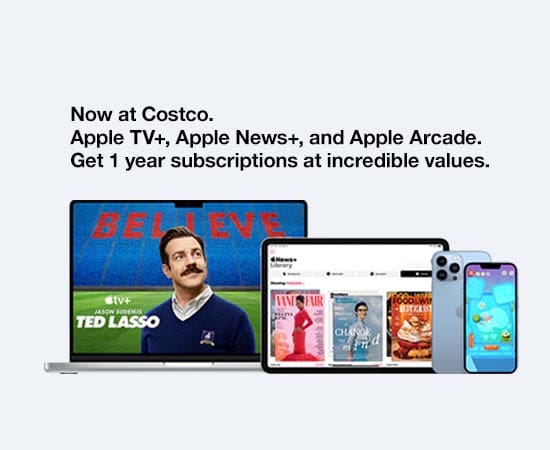 Now at Costco. Apple TV+, Apple News+, and Apple Arcade. Get 1 year subscriptions at incredible values.