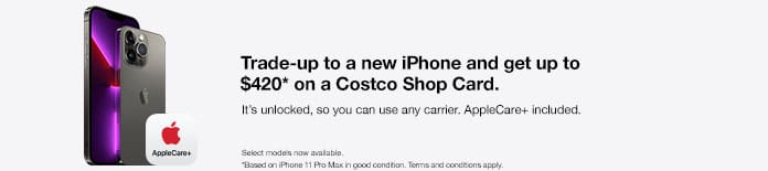 Trade-up to a new iPhone and get up to $420* on a Costco Shop Card. It's unlocked, so you can use any carrier. AppleCare+ included.