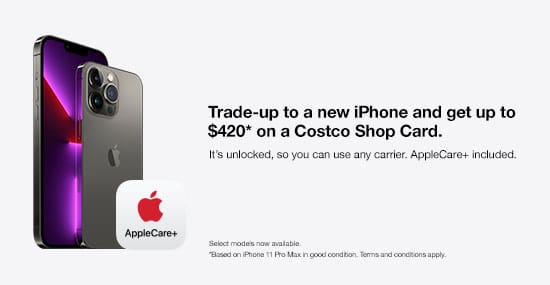 Trade-up to a new iPhone and get up to $420* on a Costco Shop Card. It's unlocked, so you can use any carrier. AppleCare+ included.