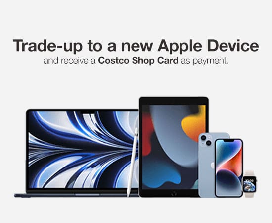 Trade up to a new Apple device and receive a Costco Shop Card as payment. Terms and conditions apply.