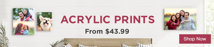 acrylic prints from $43.99. Shop now.