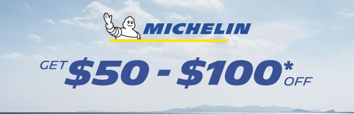 Plus a 5 year road hazard warranty. Get $50 - $100 OFF Michelin Tires