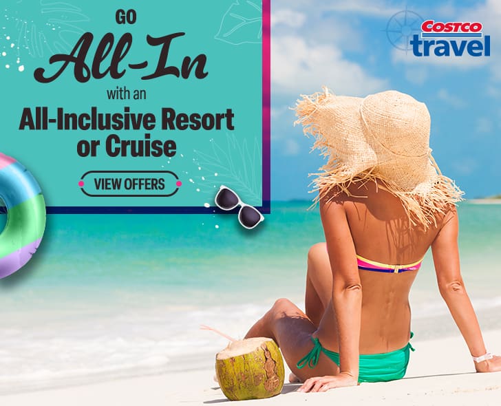 Costco Travel Go All-In with an All-Inclusive Resort or Cruise. View Offers