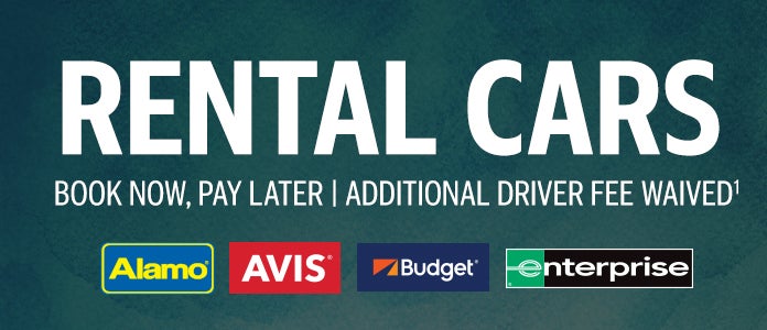 Rental Cars. Book Now, Pay Later. Additional Driver Fee Waived