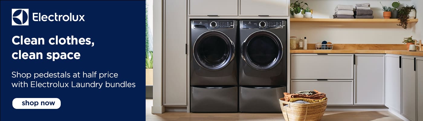 Electrolux
Clean Clothes, clean spaces
Shop pedestals at half price with Electrolux Laundry
Shop Now
While quantities last