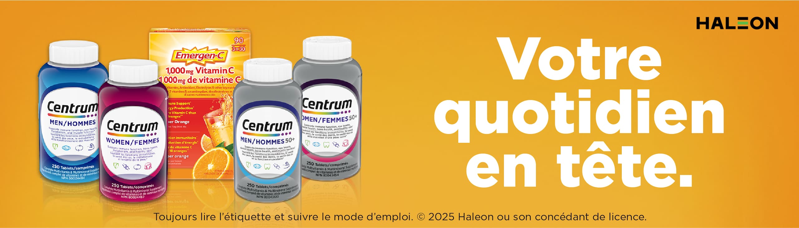 HALEON
Votre quotidien en tête.
Toujours lire l'étiquette et suivre le mode d'emploi. 
2025 Haleon ou son concédant de licence.