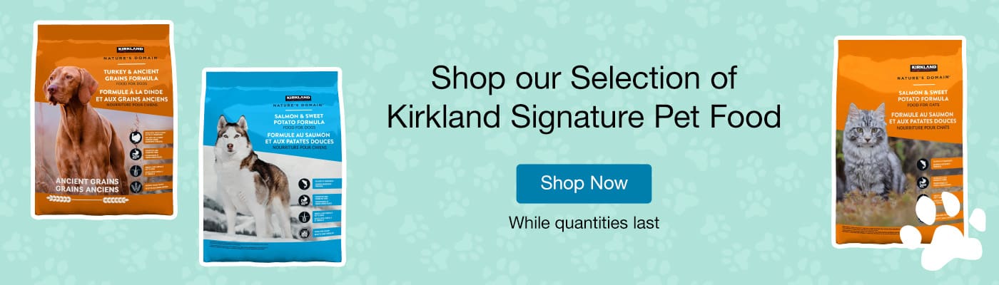 Shop our Selection of Kirkland Signature Pet Food
Shop Now
While quantities last