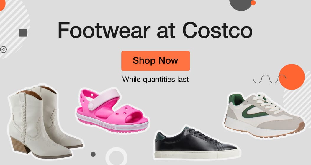 Footwear at Costco
Shop Now
While quantities last