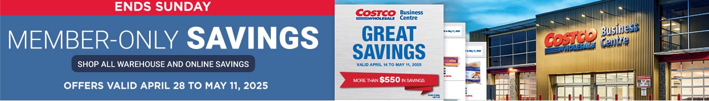 ENDS SUNDAY
Member-only savings
Shop all warehouse and online savings
OFFERS VALID APRIL 28 TO MAY 11, 2025