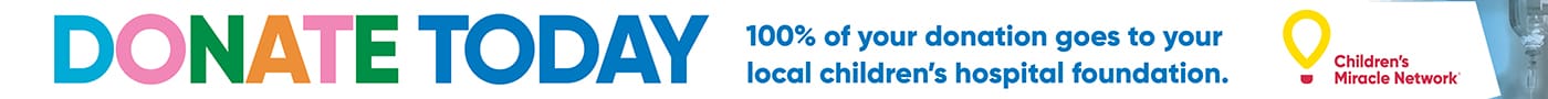 DONATE TODAY
100% of your donation goes to your local children's hospital foundation

Children Miracle Network