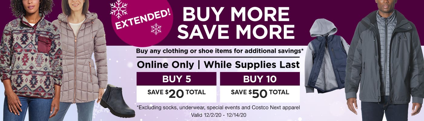 Buy More & Save Clothing Valid 12/2/20 - 12/14/20 Shop Now