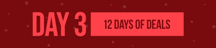 Day 3, 12 Days of Deals