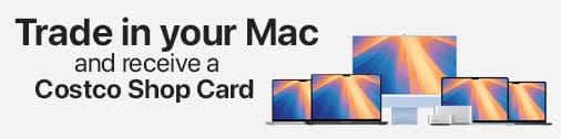 Trade in your Mac and receive a Costco Shop Card 