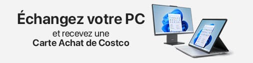 Échangez votre PC et recevez une Carte Achat de Costco