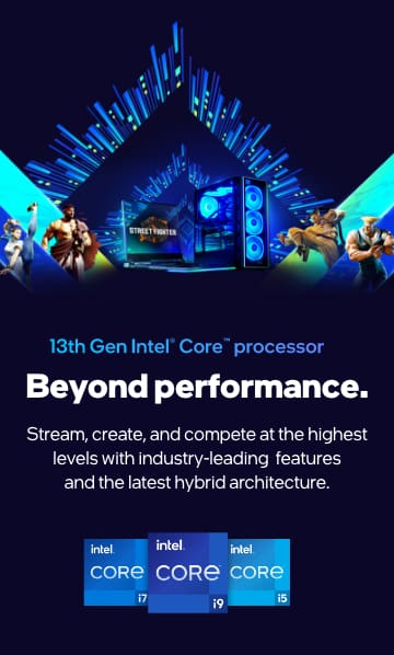 13th Gen Intel® Core™ processors
Beyond performance.
Stream, create, and compete at the highest levels with industry‑leading features and the latest hybrid architecture.