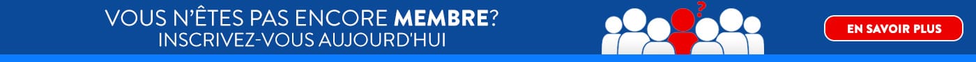 Vous n'êtes pas encore membre ? Inscrivez-vous aujourd'hui. EN SAVOIR PLUS