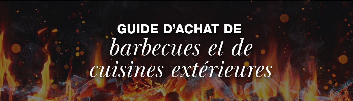 Guide d’achat de barbecues et de cuisines extérieures
