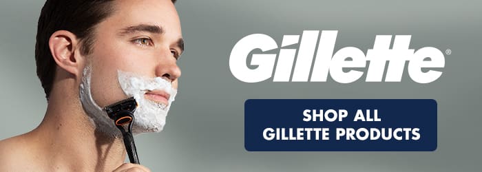 Gillette®
			  SHOP ALL GILLETTE PRODUCTS