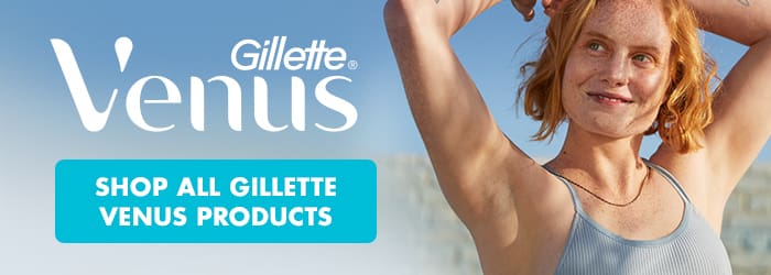 Gillette® Venus
			  SHOP ALL GILLETTE 
			  VENUS PRODUCTS
