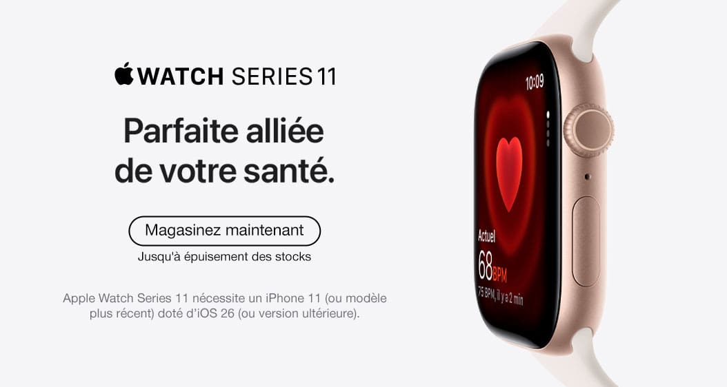 Watch Series 11. Parfaite alliée de votre santé. Magasinez maintenant. Apple Watch Series 11 nécessite un iPhone11 ou modèle plus récent doté d'iOS 26 ou version ultérieure.