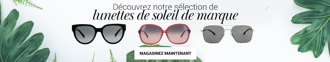 Découvrez notre sélection de lunettes de soleil de marque. Magasinez maintenant