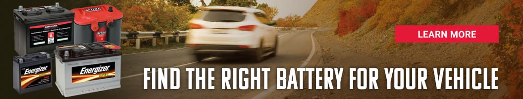 Find the right battery for your vehicle. Learn more.