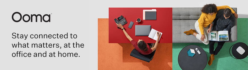 Stay connected to what matters, at the office and at home.