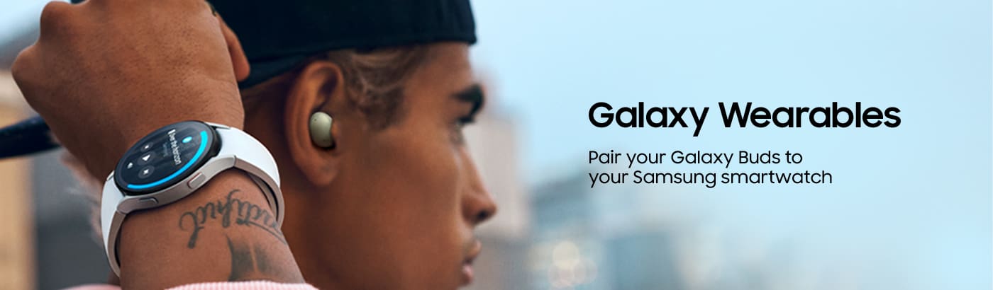 Galaxy Wearables. Pair your Galaxy Buds to your Samsung smartwatch