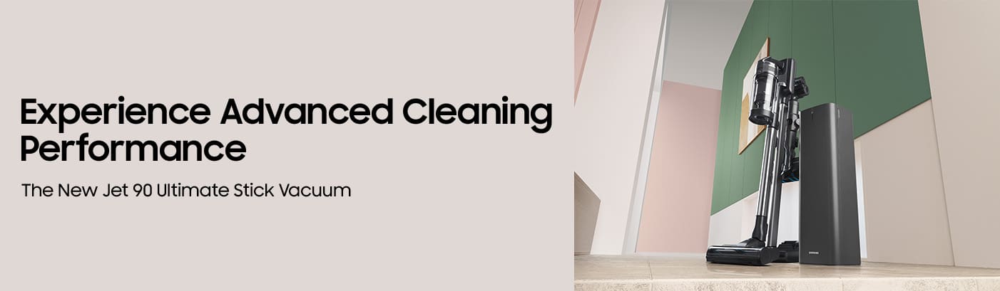 Experience Advanced Cleaning Performance. The new Jet 90 Ulitimate Stick Vacuum