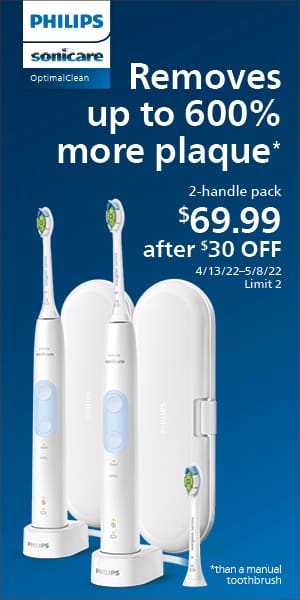 Removes up to 600% more plaque* 2-handle pack. $69.99 after $30 OFF 4/13/22 - 5/8/22.
