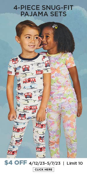 4-piece snug-fit pajama sets. Boy and girl models. $4 off. 4/12/23-5/7/23 | Limit 10. Click here