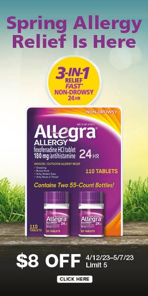 Spring allergy relief is here. Allegra product image. $8 off. 4/12/23-5/7/23 | Limit 5. Click here