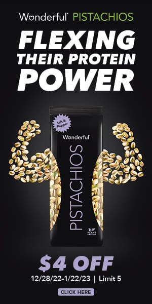 Wonderful pistacios logo. Flexing their protein power. $4 off. 12/28/22-1/22/23 | Limit 5. Click here