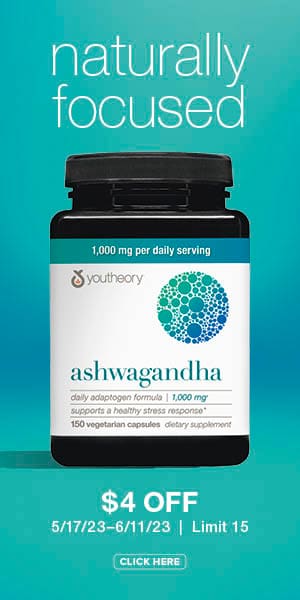 Naturally focused. Youtheory ashwagandha supplement. $4 off. 5/17/23-6/11/23 | Limit 15. Click here