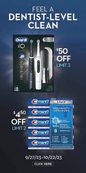 Feel a dentist-like clean. Oral-B electric toothbrush set $50 off limit 3. Crest toothpaste 5-pack $4.50 off limit 2. 9/27/23-10/22/23. Click here