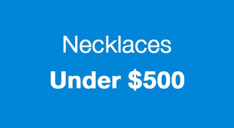 Necklaces Under $500