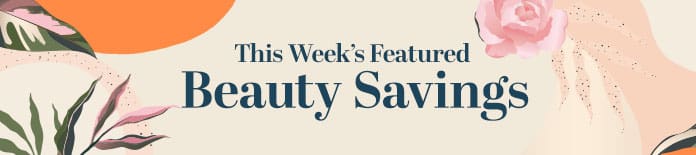 This Week's Featured Beauty Savings